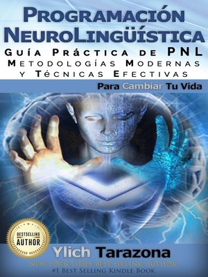 cover image of Programación neurolingüística, guía práctica de pnl, metodologías modernas y técnicas efectivas para cambiar tu vida